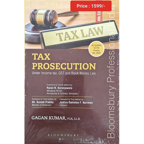 Bloomsbury's Tax Prosecution Under Income Tax and GST and Black Money Law by Gagan Kumar